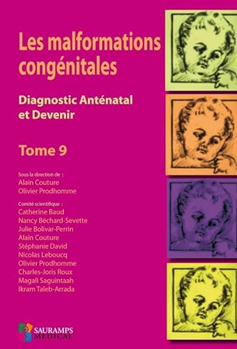 Stock image for Les Malformations Congnitales: Diagnostic Antnatal Et Devenir: Diagnostic antnatal et devenir Tome 9 for sale by Gallix