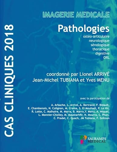 Beispielbild fr Imagerie Mdicale: Pathologies Osto-articulaire, Neurologique, Snologique, Thoracique, Digestive, Orl (French Edition) zum Verkauf von Gallix