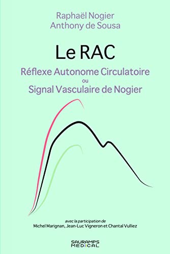 Stock image for LE RAC - REFLEXE AUTONOME CIRCULATOIRE: SIGNAL VASCULAIRE DE NOGIER for sale by medimops