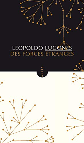 Beispielbild fr Des forces tranges [Broch] Lugones, Leopoldo et Monsalve, Samuel zum Verkauf von BIBLIO-NET