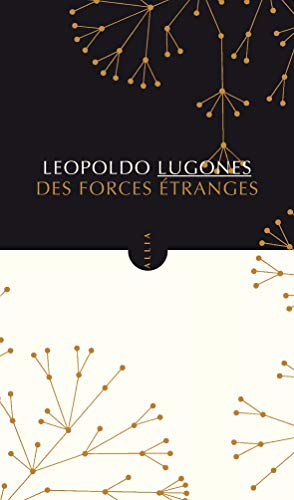 Imagen de archivo de Des forces tranges [Broch] Lugones, Leopoldo et Monsalve, Samuel a la venta por BIBLIO-NET