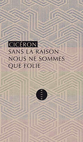 9791030404227: Sans la raison nous ne sommes que folie: Les paradoxes des stociens