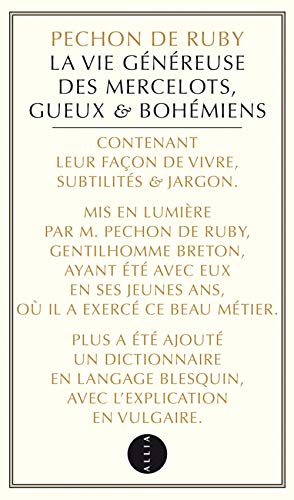 Stock image for Vie gnreuse des mercelots, gueux & bohmiens (La) [nouvelle dition] for sale by Librairie La Canopee. Inc.