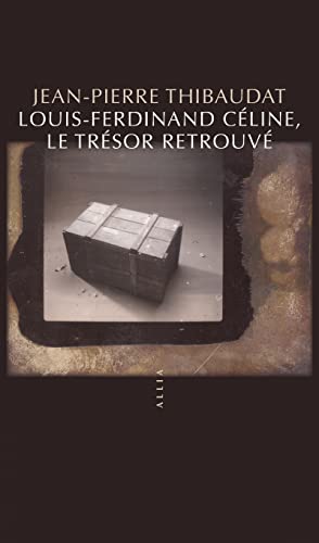 Imagen de archivo de Louis-Ferdinand Cline, le trsor retrouv [Broch] Thibaudat, Jean-Pierre a la venta por BIBLIO-NET