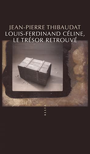 Stock image for Louis-Ferdinand Cline, le trsor retrouv [Broch] Thibaudat, Jean-Pierre for sale by BIBLIO-NET