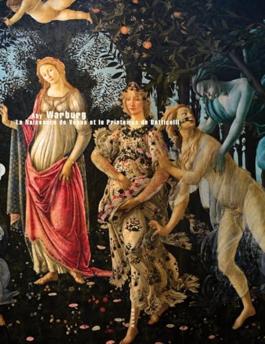 9791030430400: La Naissance de Vnus & Le Printemps de Sandro Botticelli: Etude des reprsentations de l'Antiquit dans la premire Renaissance italienne
