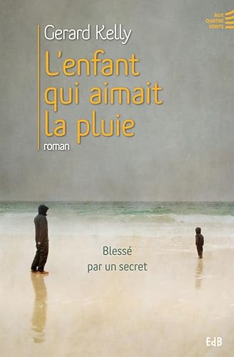 Beispielbild fr L'enfant qui aimait la pluie : Bless par un secret zum Verkauf von Ammareal