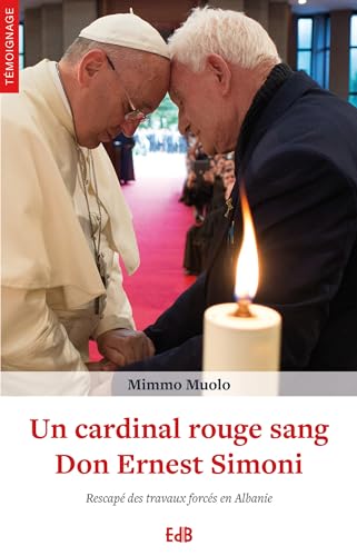 Beispielbild fr Un cardinal rouge sang Don Ernest Simoni: Rescap des travaux forcs en Albanie zum Verkauf von Gallix