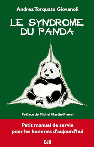 Beispielbild fr Le syndrome du panda. petit manuel de survie pour les hommes d'aujourd'hui. zum Verkauf von Ammareal