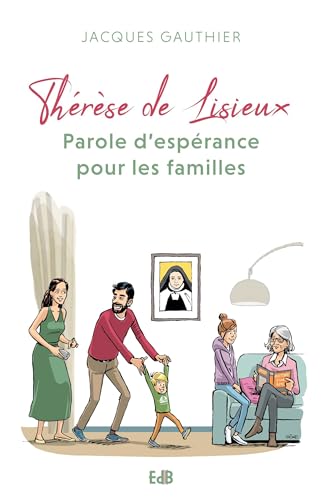 Beispielbild fr Thrse de Lisieux: Parole d'esprance pour les familles zum Verkauf von medimops