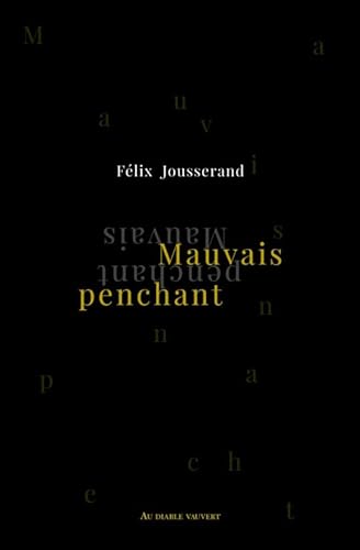 Beispielbild fr Mauvais penchant : Et autres textes zum Verkauf von Librairie Le Lieu Bleu Paris