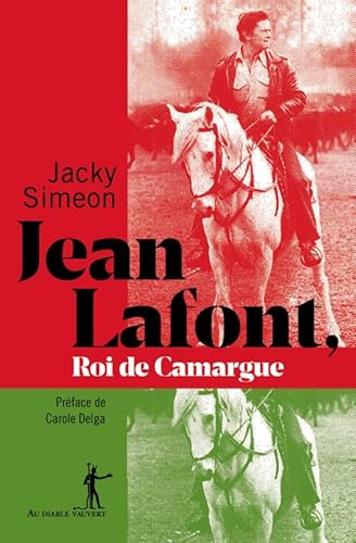 Beispielbild fr Jean Lafont roi de Camargue [Broch] Simeon, Jacky et Delga, Carole zum Verkauf von BIBLIO-NET