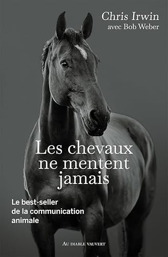 Stock image for Les chevaux ne mentent jamais: Le secret des chuchoteurs for sale by medimops