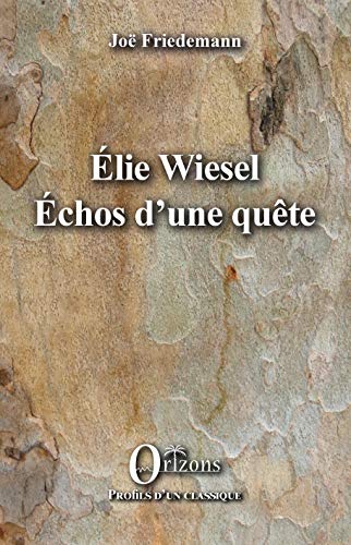 Beispielbild fr ELIE WIESEL ECHOS D'UNE QUETE (French Edition) zum Verkauf von Gallix
