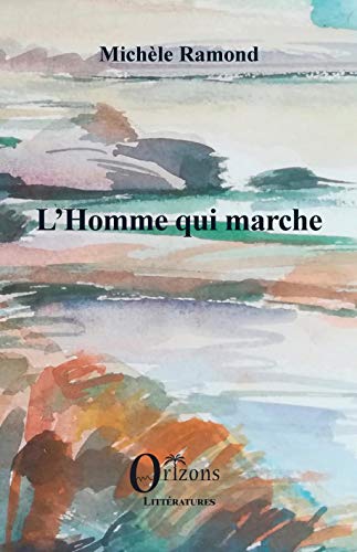 Stock image for L'Homme qui marche (French Edition) for sale by Gallix
