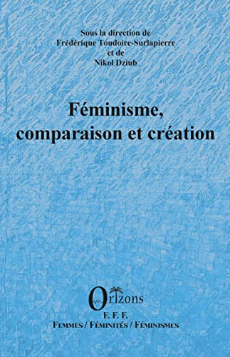 Beispielbild fr Fminisme, comparaison et cration (French Edition) zum Verkauf von Gallix