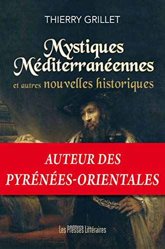 Stock image for Mystiques Mditerranennes et autres nouvelles historiques [Broch] Grillet, Thierry for sale by BIBLIO-NET