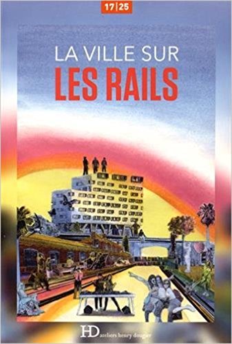 Beispielbild fr La Ville Sur Les Rails zum Verkauf von RECYCLIVRE