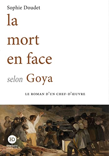 Beispielbild fr La mort en face selon Goya zum Verkauf von Gallix