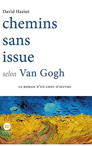 Beispielbild fr Chemins sans issue selon Van Gogh zum Verkauf von Gallix
