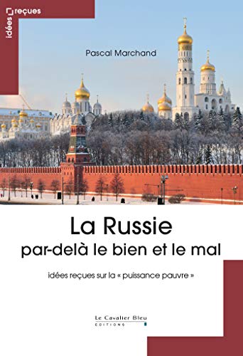 Stock image for La Russie par-dela le bien et le mal: ides reues sur la ""puissance pauvre"" [Broch] MARCHAND, PASCAL for sale by BIBLIO-NET