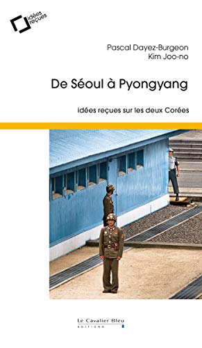 Beispielbild fr De Soul  Pyongyang: Ides reues sur les deux Cores zum Verkauf von Ammareal