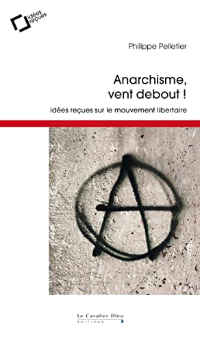 Beispielbild fr Anarchisme, vent debout ! : Ides reues sur le mouvement libertaire zum Verkauf von medimops