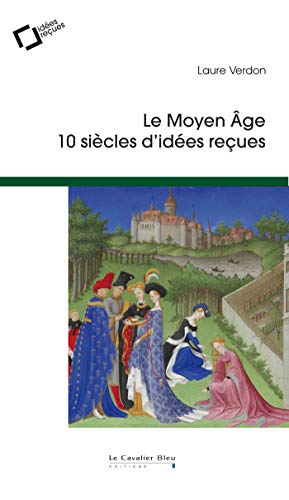 Beispielbild fr Moyen age (le): 10 sicles d'ides reues [Broch] Verdon, Laure zum Verkauf von BIBLIO-NET