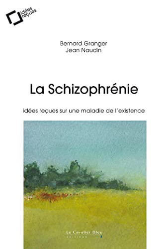 Beispielbild fr La schizophrnie : Ides reues sur une maladie de l'existence zum Verkauf von medimops