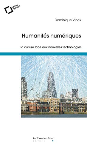 Imagen de archivo de Humanites numeriques: La culture face aux nouvelles technologies a la venta por Gallix