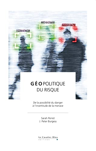 Stock image for GEOPOLITIQUE DU RISQUE -EPUB: De la possibilit du danger  l'incertitude de la menace for sale by Gallix