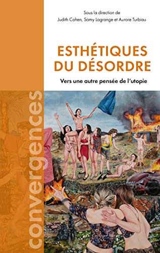 Stock image for Esthtiques du dsordre: Vers une autre pense de l'utopie for sale by medimops