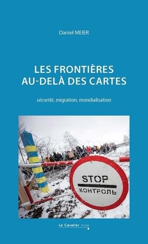 Beispielbild fr Les frontires au-del des cartes: scurit, migration, mondialisation zum Verkauf von Gallix
