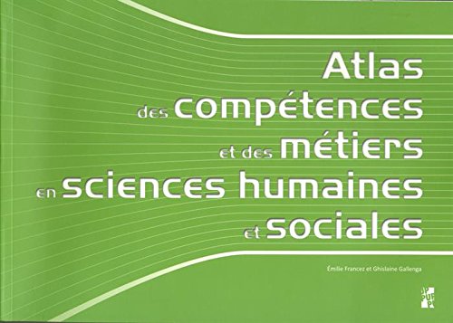Stock image for ATLAS DES COMPETENCES ET DES METIERS EN SCIENCES HUMAINES ET SOCIALES for sale by Ammareal