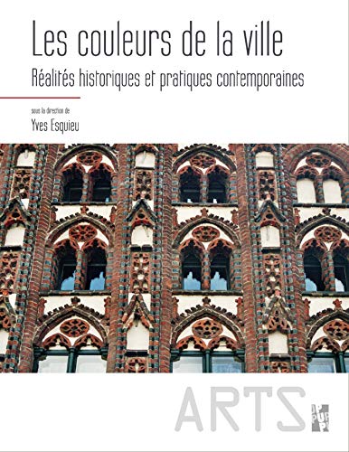 Stock image for Les Couleurs De La Ville : Ralits Historiques Et Pratiques Contemporaines for sale by RECYCLIVRE