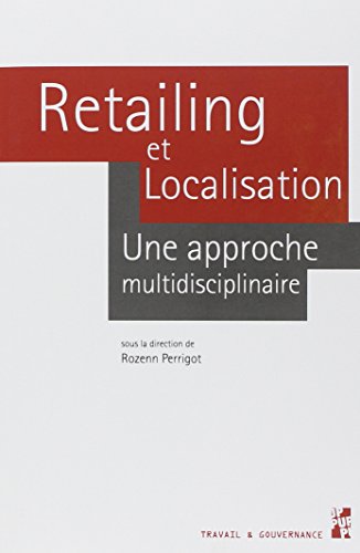 Stock image for Retailing et localisation : Une approche multidisciplinaire for sale by medimops