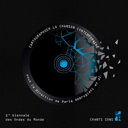 Stock image for CARTOGRAPHIER LA CHANSON CONTEMPORAINE: PREMIRE BIENNALE DES ONDES DU MONDE [Broch] Abbrugiati, Perle for sale by BIBLIO-NET