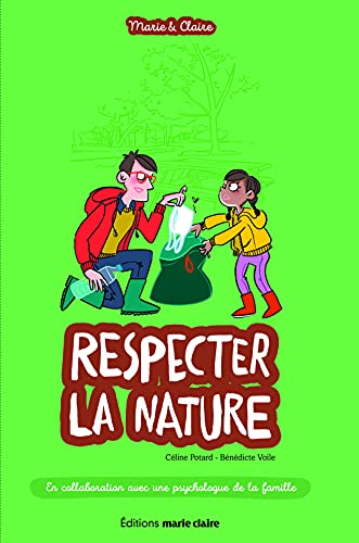 Beispielbild fr Respecter la nature: en collaboration avec une psychologue de la famille zum Verkauf von Ammareal