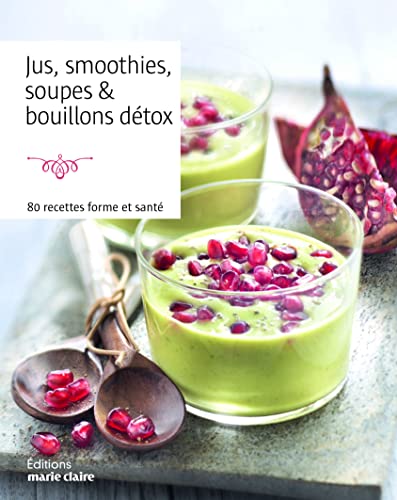 Beispielbild fr Jus, smoothies, soupes et bouillons dtox zum Verkauf von Le Monde de Kamlia