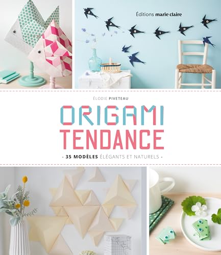 Stock image for Origami Tendance : 49 Modles lgants Et Naturels for sale by RECYCLIVRE