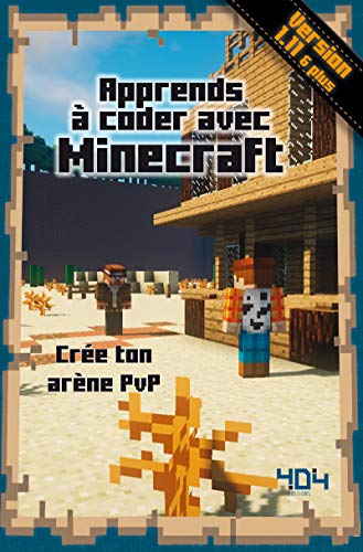 Imagen de archivo de Apprends  Coder Avec Minecraft : Cre Ton Arne Pvp : Version 1.11 & Plus a la venta por RECYCLIVRE