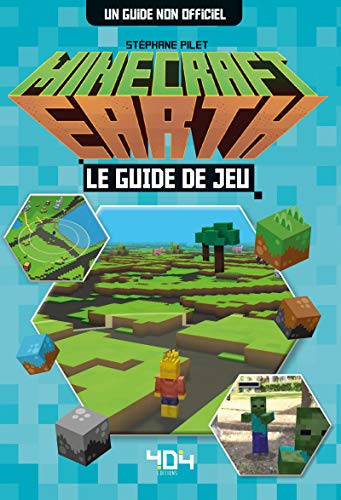 Imagen de archivo de Minecraft Earth : Le guide de jeu non officiel - Guide de jeux vido - Ds 8 ans Pilet, Stphane a la venta por BIBLIO-NET