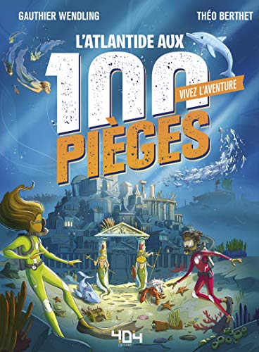 Stock image for Vivez l'Aventure - L'Atlantide aux 100 piges - Livre dont tu es le hros - Livre jeu - Ds 7 ans for sale by medimops