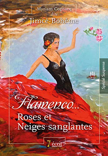 9791032601983: Flamenco ...Roses et Neiges sanglantes