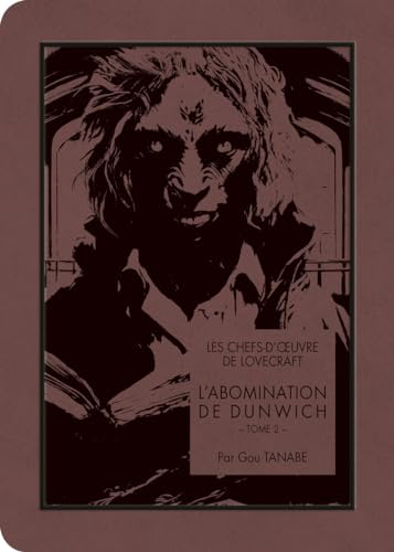 Beispielbild fr Les chefs-d'oeuvre de Lovecraft - L'Abomination de Dunwich T02 zum Verkauf von Gallix