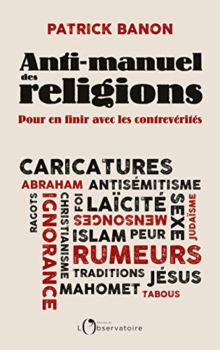 Stock image for Anti-manuel des religions: Pour en finir avec les contrevrits for sale by Ammareal