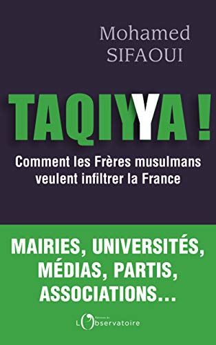 Imagen de archivo de Taqiyya ! : comment les Frres musulmans veulent infiltrer la France a la venta por Ammareal