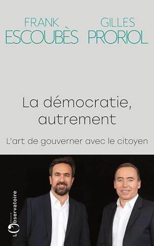 Beispielbild fr La Dmocratie, Autrement : L'art De Gouverner Avec Le Citoyen zum Verkauf von RECYCLIVRE