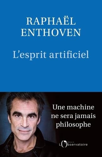 Beispielbild fr L'Esprit artificiel: Une machine ne sera jamais philosophe zum Verkauf von medimops