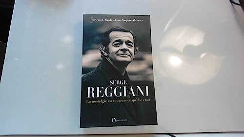 Beispielbild fr Serge Reggiani: La nostalgie est toujours ce qu'elle tait zum Verkauf von medimops